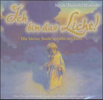 Ich bin das Licht!, 1 Audio-CD Ich bin das Licht!, 1 Audio-CD